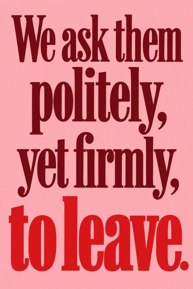 Tall expressive serif lettering fills a blush field. Burgundy carries the courteous setup, while a red final line makes the departure unmistakable.