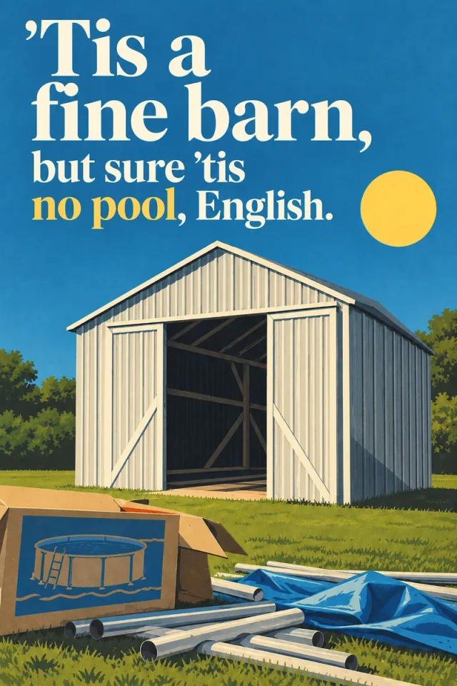 Cream serif lettering with yellow emphasis fills a blue sky above a pale corrugated barn with two open braced doors. A pool-kit carton, round hollow silver tubes and a crumpled blue liner lie on the grass.